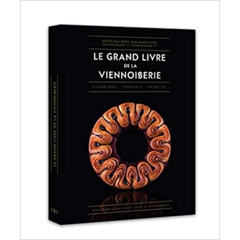 LE GRAND LIVRE DE LA VIENNOISERIE - ALAIN DUCASSE EDS